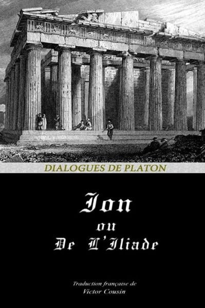 Cover for Platon · Ion, Ou de l'Iliade (Pocketbok) (2020)