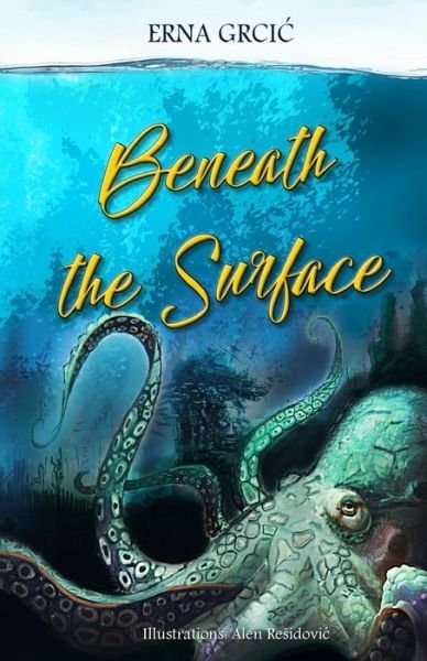 Beneath the Surface - Erna Grcic - Boeken - Independently Published - 9798632625784 - 5 juli 2020