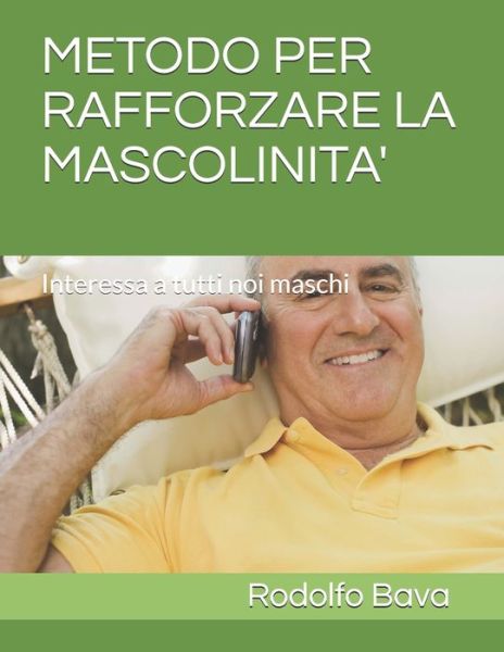 Cover for Rodolfo Bava · Metodo Per Rafforzare La Mascolinita' (Paperback Book) (2020)