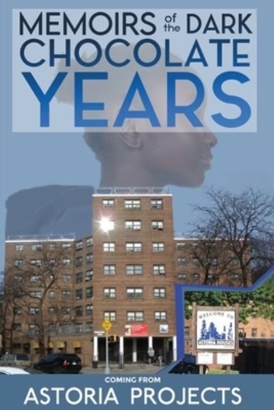 Cover for Labretta Simmons · Memoirs of the Dark Chocolate Years Coming from Astoria Projects (Paperback Book) (2020)