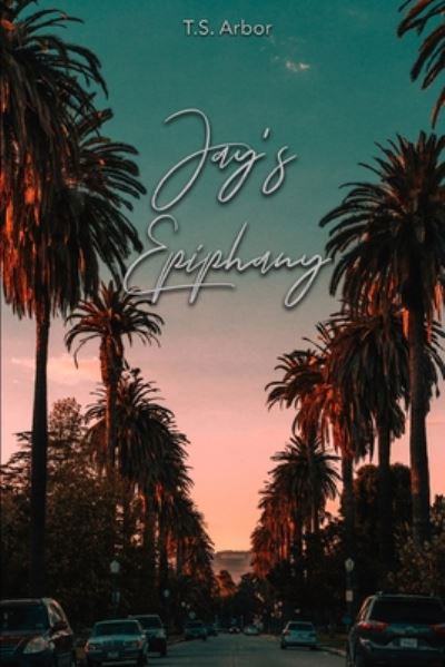 Cover for T S Arbor · Jay's Epiphany (Paperback Bog) (2020)