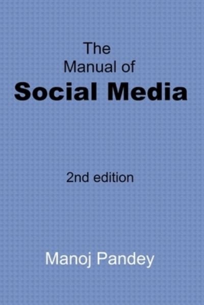 Cover for Manoj Pandey · The Manual of Social Media: 2nd edition (Paperback Bog) (2021)