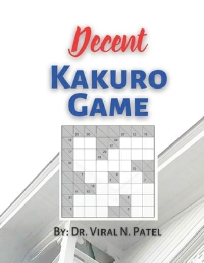 Cover for Independently Published · Decent Kakuro Game (Paperback Book) (2021)