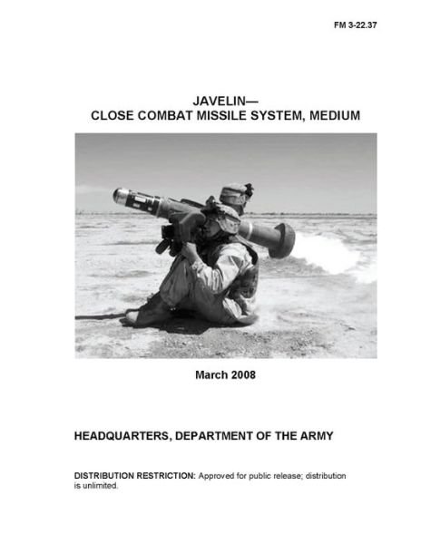 Cover for U S Army · FM 3-22.37 Javelin- Close Combat Missile System, Medium (Paperback Book) (2021)
