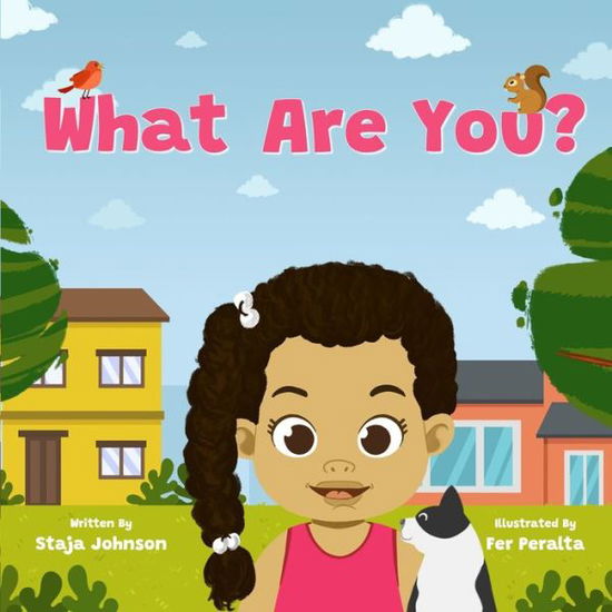 What Are You? - Staja Johnson - Livres - Independently Published - 9798738936784 - 15 avril 2021