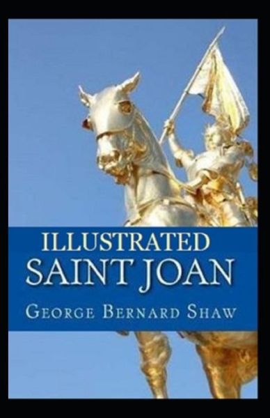 Cover for George Bernard Shaw · Saint Joan Illustrated (Paperback Book) (2021)