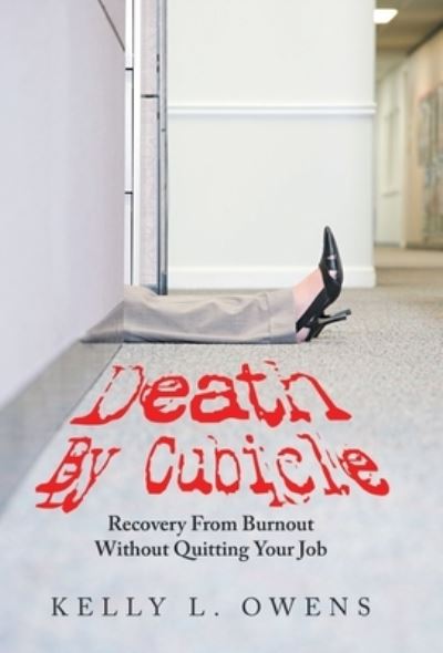 Cover for Kelly L. Owens · Death by Cubicle (Book) (2022)