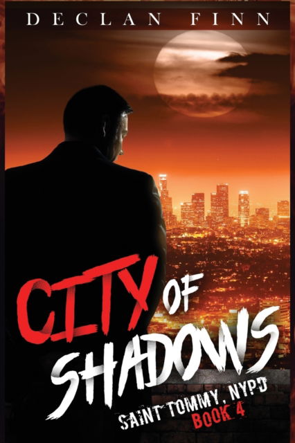 Cover for Declan Finn · City Of Shadows - St. Tommy N.Y.P.D. (Paperback Book) (2022)