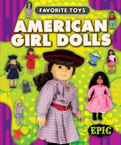 Cover for Elizabeth Neuenfeldt · American Girl Dolls - Favorite Toys (Hardcover Book) (2023)