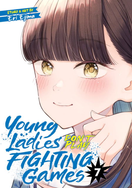 Cover for Eri Ejima · Young Ladies Don't Play Fighting Games Vol. 7 - Young Ladies Don't Play Fighting Games (Paperback Bog) (2024)