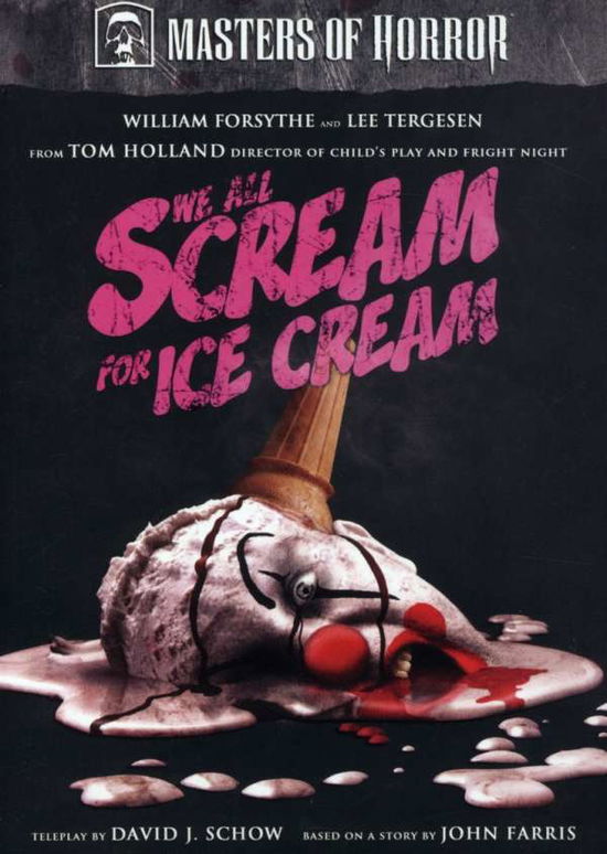 Masters of Horror: We All Scream for Ice Cream - Masters of Horror: We All Scream for Ice Cream - Movies - ANB - 0013138990785 - August 14, 2007