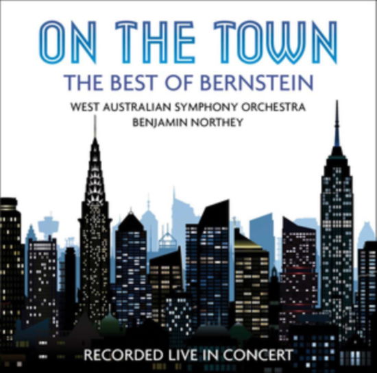 On The Town: The Best Of Bernstein - West Australian Symphony Orchestra / Benjamin Northey - Muzyka - AUSTRALIAN BROADCASTING CORPORATION - 0028948173785 - 16 listopada 2018