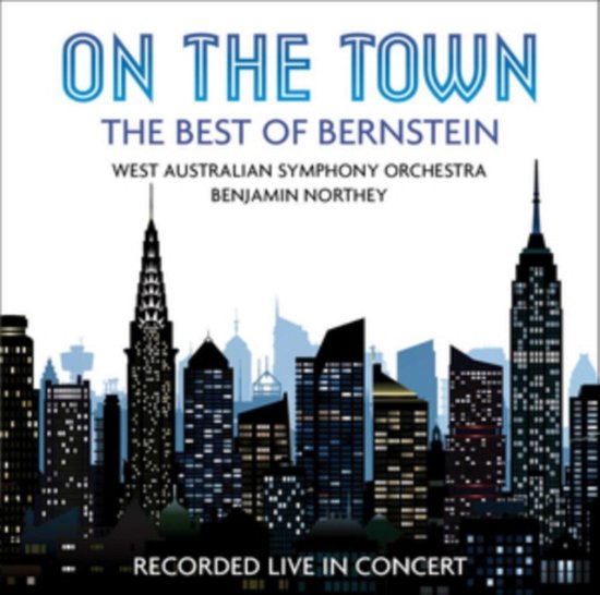 On The Town: The Best Of Bernstein - West Australian Symphony Orchestra / Benjamin Northey - Musik - AUSTRALIAN BROADCASTING CORPORATION - 0028948173785 - 16. november 2018