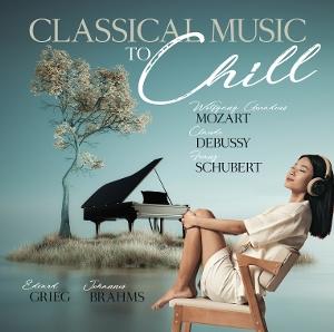 Cover for Classical Music to Chill · Classical Music To Chill (CD) (2024)