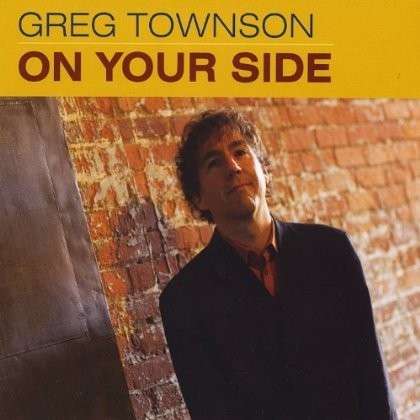 Cover for Greg Townson · On Your Side (CD) (2013)