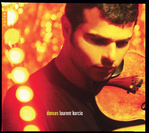 Danses - Laurent Korcia - Música - NAIVE - 0822186049785 - 21 de junho de 2005