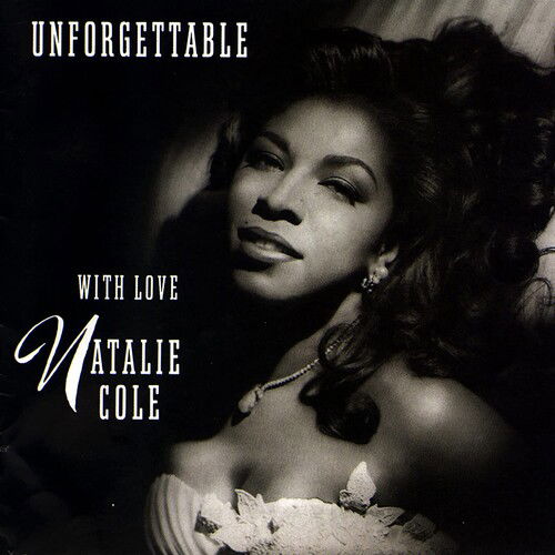 Unforgettable...with Love - Natalie Cole - Musiikki - CONCORD - 0888072092785 - perjantai 4. helmikuuta 2022