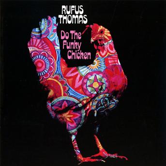 Cover for Rufus Thomas · Do the Funky Chicken (CD) [Remastered edition] (2011)