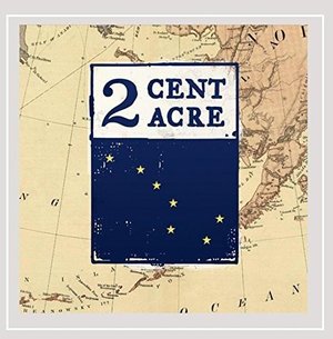 Cover for 2 Cent Acre (CD) (2015)