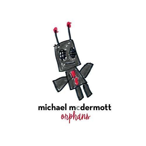 Cover for Michael Mcdermott · Orphans (CD) (2019)