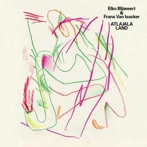Cover for Blijweert, Elko &amp; Frans Van Isacke · Atlajala Land (CD) (2015)