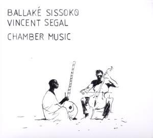 Cover for Sissoko Ballke &amp; Vincent Segal · Chamber Music (CD) (2010)