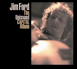 Cover for Jim Ford · Unissued Capitol Album (CD) [Digipak] (2009)