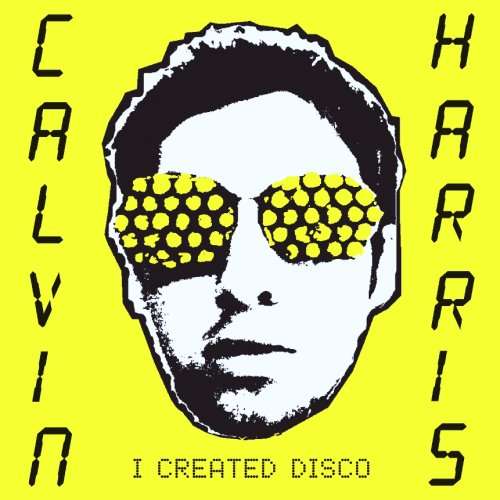 Cover for Calvin Harris · I Created Disco (CD) (2008)