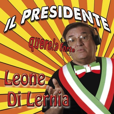 Il Presidente Querela Forte - Leone Di Lernia - Música - Edel - 4029759068785 - 7 de junho de 2011