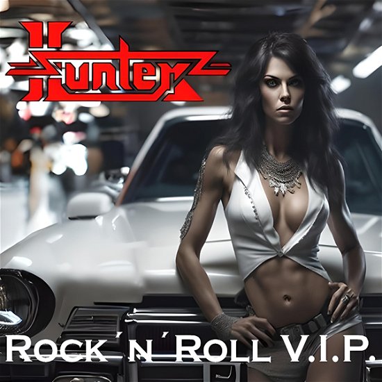 Rock 'n' Roll V.i.p. - Hunter - Musikk - METALAPOLIS RECORDS - 4056813676785 - 10. mai 2024