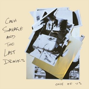 Cover for Cash Savage and the Last Drinks · One of Us (VINIL) (2016)