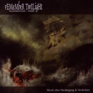Cover for Remember Twilight · Musik Uber Die Niedergang &amp; Verderben (CD) (2010)