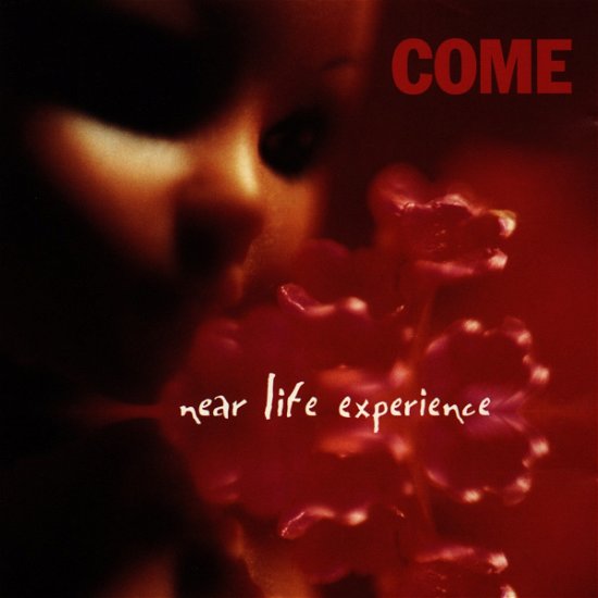Cover for Come · Near Life Experience (CD) (1996)