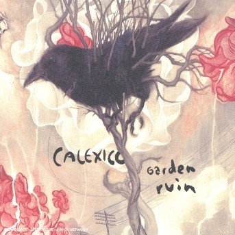 Cover for Calexico · Garden Ruin-limited (CD) [Limited edition] [Digipak] (2006)