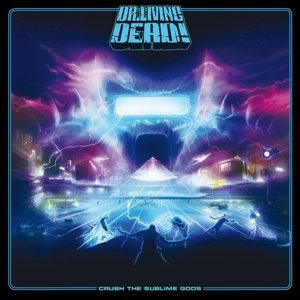 Dr. Living Dead! · Crush The Sublime Gods (CD) [Limited edition] [Digipak] (2015)