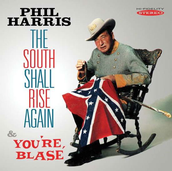 The South Shall Rise Again / YouRe BlasE - Phil Harris - Musiikki - SEPIA - 5055122112785 - maanantai 13. huhtikuuta 2015