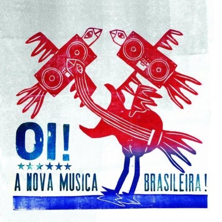 Cover for Oi: a Nova Musica Brasileira / Various (CD) (2011)