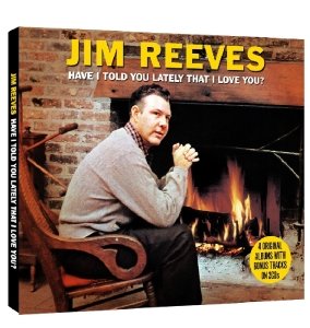 Have I Told You Lately That I Love You - Jim Reeves - Musik - NOT NOW - 5060143492785 - 5. marts 2010