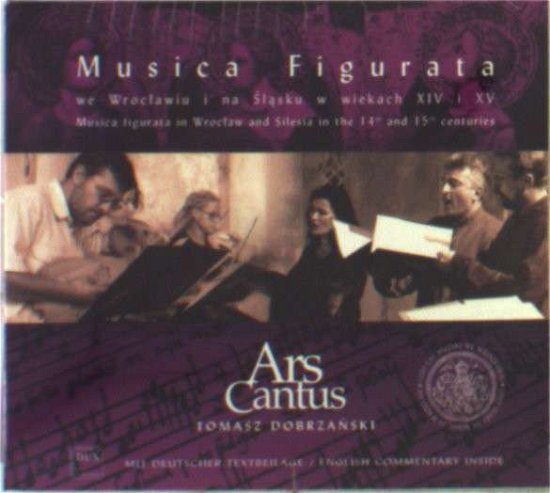 Cover for Ars Cantus / Dobrzanski, Tomasz · Musica Figurata in Wroclaw and Silesia in the 14th &amp; 15th centuries Dux Klassisk (CD) (2005)