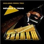 Menage a Trois - Giuliano Perin - Musik - Caligola - 8033433291785 - 20 december 2019