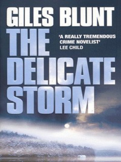 Cover for Giles Blunt · The Delicate Storm (Paperback Book) (2004)