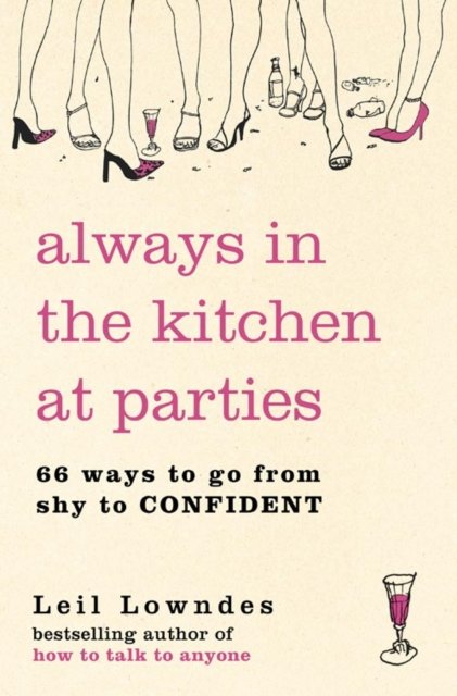 Cover for Leil Lowndes · Always in the Kitchen at Parties: Simple Tools for Instant Confidence (Paperback Bog) (2006)