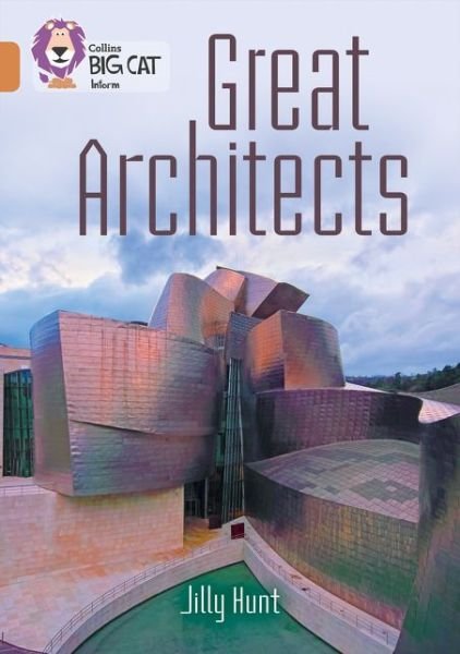 Great Architects: Band 12/Copper - Collins Big Cat - Jilly Hunt - Książki - HarperCollins Publishers - 9780008163785 - 2 maja 2016
