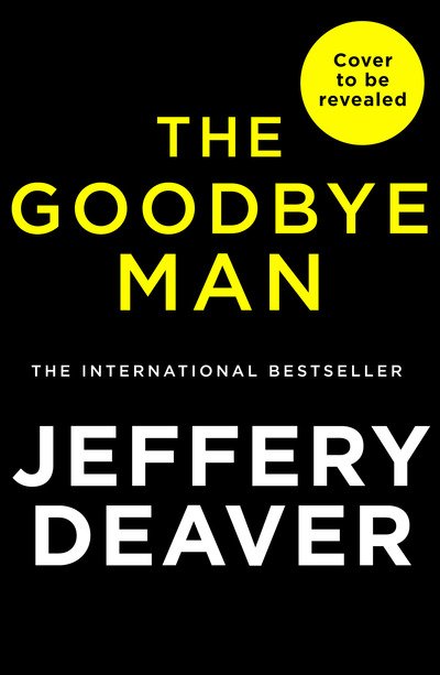 Cover for Jeffery Deaver · The Goodbye Man - Colter Shaw Thriller (Hardcover Book) (2020)