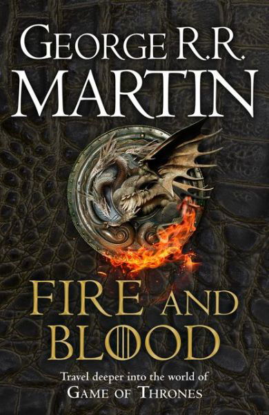 Fire and Blood: The Inspiration for Hbo’s House of the Dragon - A Song of Ice and Fire - George R.R. Martin - Boeken - HarperCollins Publishers - 9780008402785 - 6 augustus 2020