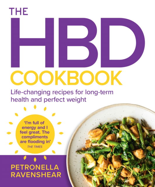 Petronella Ravenshear · The HBD Cookbook: Life-Changing Recipes for Long-Term Health and Perfect Weight (Paperback Book) (2023)