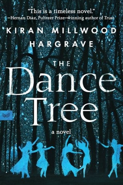 Cover for Kiran Millwood Hargrave · Dance Tree (Bok) (2024)