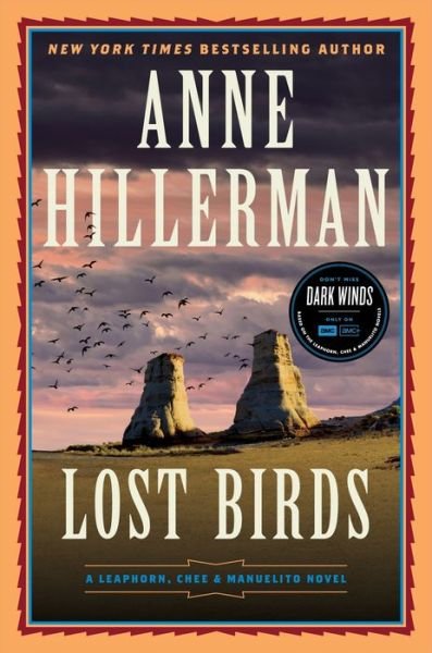 Cover for Anne Hillerman · Lost Birds: A Leaphorn, Chee &amp; Manuelito Novel - Leaphorn, Chee &amp; Manuelito Novel (Hardcover bog) (2024)