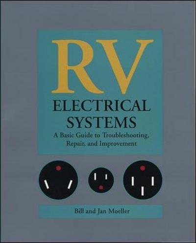 Cover for Bill Moeller · RV Electrical Systems: A Basic Guide to Troubleshooting, Repairing and Improvement (Paperback Book) [Ed edition] (1994)