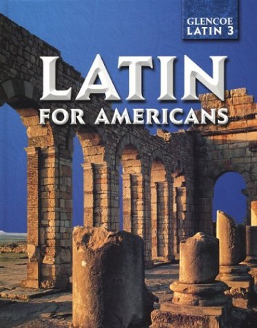 Latin for Americans Level 3 Student Edition - Mcgraw-hill Education - Kirjat - Glencoe/McGraw-Hill - 9780078281785 - tiistai 19. maaliskuuta 2002